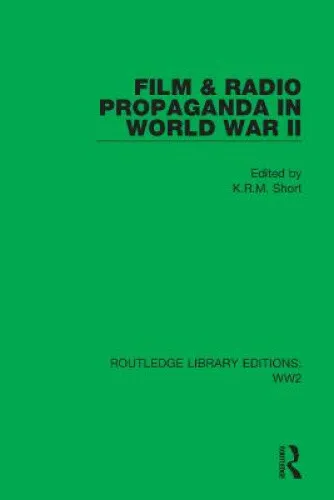 Film & Radio Propaganda in World War II (Routledge Library Editions: WW2)