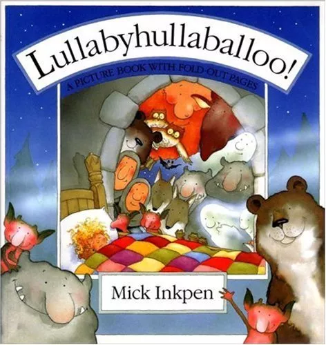 Lullabyhullaballoo By  Mick Inkpen. 9780340626863