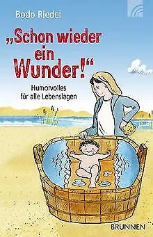 "Schon wieder ein Wunder!": Humorvolles für alle Lebenslagen | Livre | état bon