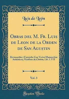 Obras del M. Fr. Luis de Leon de la Orden de San A
