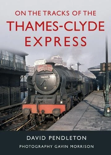 DAVID PENDLETON ON The Tracks Of The Thames-Clyde Express (Relié) EUR ...