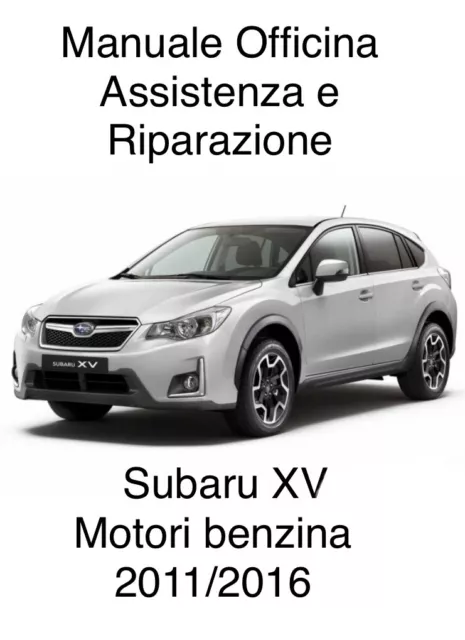 Manuale Officina Subaru Xv 2011-2016 Workshop Manual Service