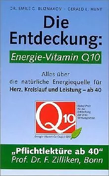 Die Entdeckung: Energie-Vitamin Q10 von Emile G. Bliznakov | Buch | Zustand gut