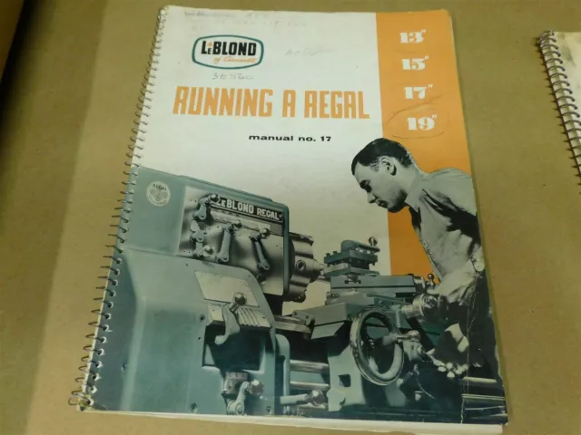 Leblond Running a Regal 13" 15" 17" 19" Lathe Operation & Parts Manual