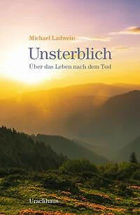 Unsterblich Ladwein, Michael Buch