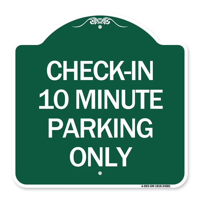 Check - in 10 Minute Parking Only | Green & White Aluminum Architectural Sign