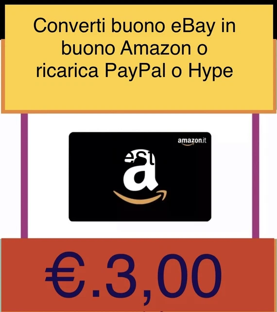 🌟🌟🌟 Converti Buono Coupon EBay € 5 In € 3 Buono Amazon, Ricarica PayPal Hype