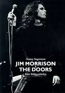 Jim Morrison und The Doors: Eine Bildgeschichte von Suge... | Buch | Zustand gut