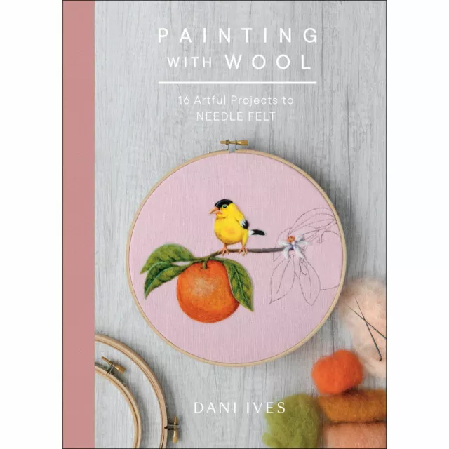 Pintura con lana de Dani Ives - 16 proyectos artísticos para fieltro con aguja
