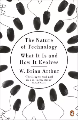 W. Brian Arthur The Nature of Technology (Taschenbuch)