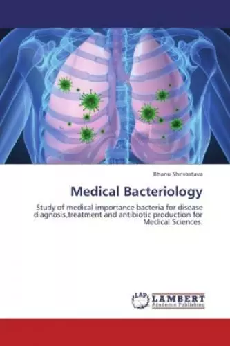 Medical Bacteriology Study of medical importance bacteria for disease diagn 1660