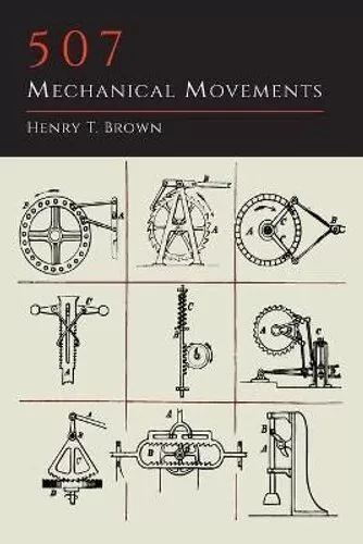 507 Mechanical Movements by Brown 9781614275183 | Brand New | Free UK Shipping