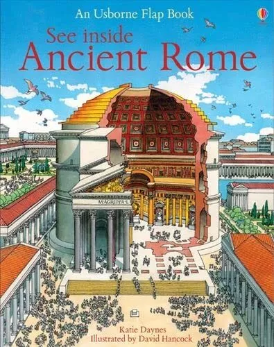 See Inside Ancient Rome (Usborne Flap Books): 1 by Katie Daynes Hardback Book