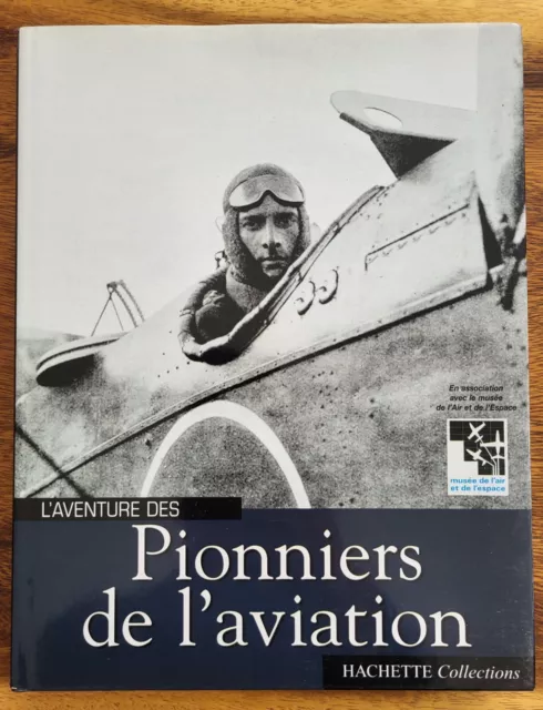 L'AVENTURE DES PIONNIERS DE L'AVIATION / Musée De L'air Et De L'Espace