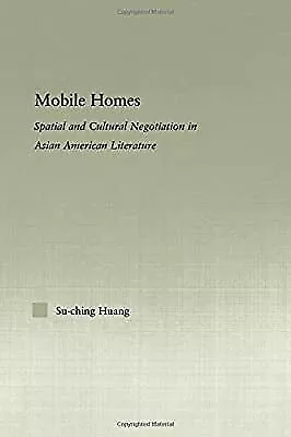 Mobile Homes: Spatial and Cultural Negotiation in Asian American Literature (Stu