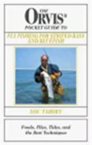 The Orvis Pocket Guide to Fly Fishing for Striped Bass and Bluefish: Foods,...