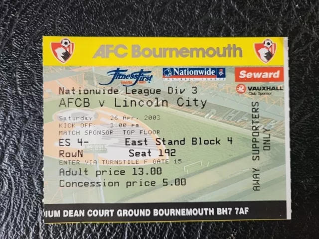 Ticket Stub Bournemouth V Lincoln City 2002 / 2003 League Division Three