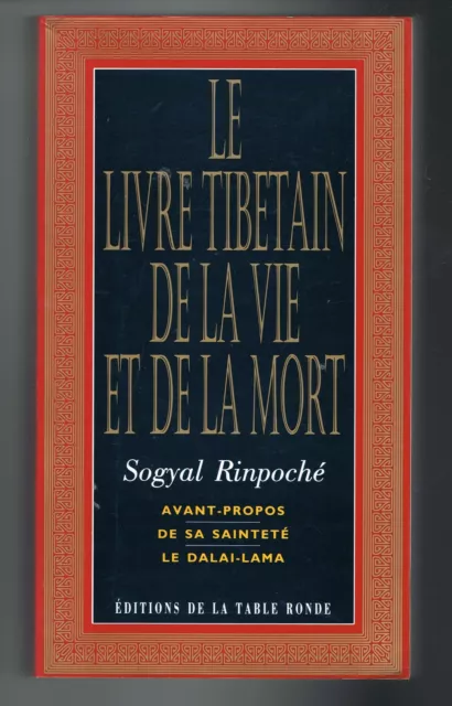 Le Livre Tibétain De La Vie & De La Mort - Sogyal Rinpoché - La Table Ronde 1993