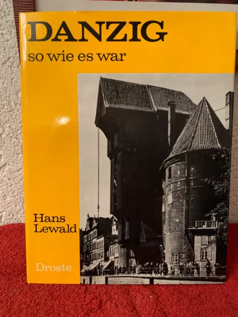 Danzig - so wie es war, Hans Lewald, 1974, wie neu, Droste Verlag