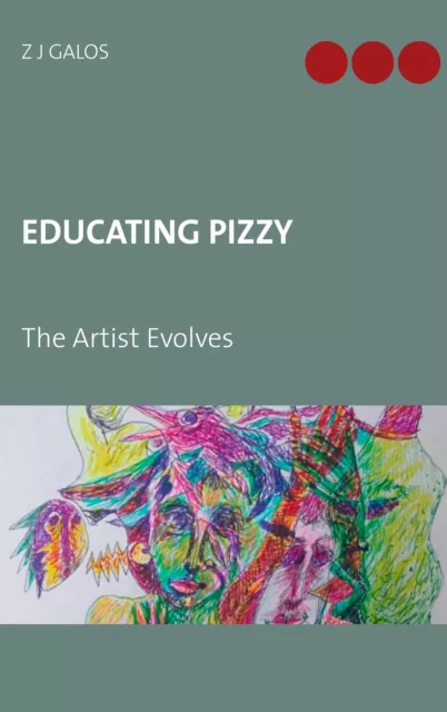 Educating Pizzy - Z J Galos -  9783751913522