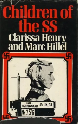 Children of the S.S.,Clarissa Henry, Marc Hillel, E. Mosbacher-