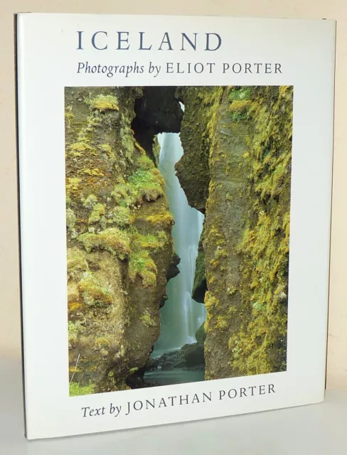 ICELAND. Photographs by Eliot Porter. Text by Jonathan Porter