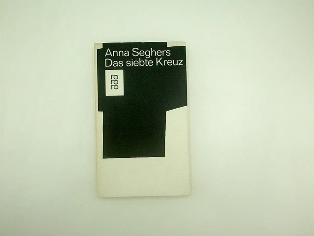 Anna Seghers Das Siebte Kreuz Kapitel 1 picclick.fr