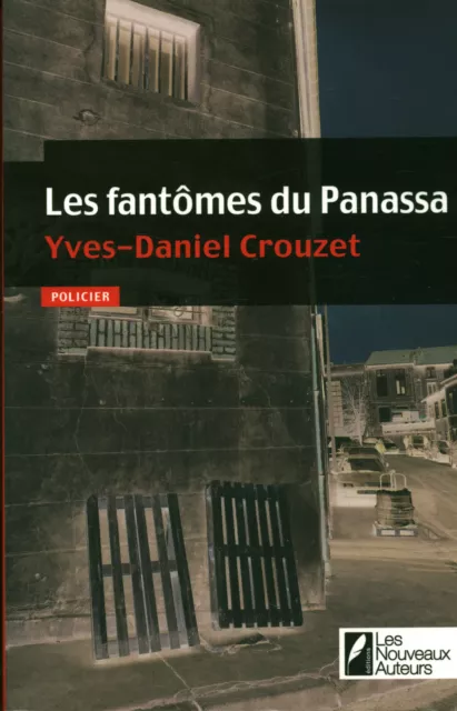 Livre les fantômes du Panassa Yves-Daniel Crouzet 2009 les nouveaux auteurs book