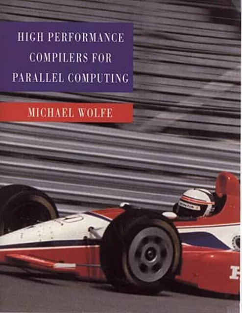 High-Performance Compilers for Parallel Computing,Michael Wolfe