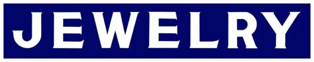 Jewelry - Retail Store Display DIECUT NEW 18" Wide Sign USA STEEL