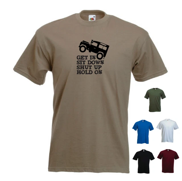 "T-shirt auto ""Get in Sit down Shut up Hold On"""
