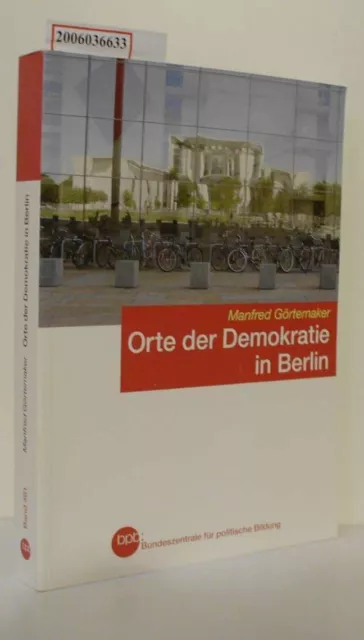 Orte der Demokratie in Berlin Ein historisch-politischer Wegweiser Manfre 224076
