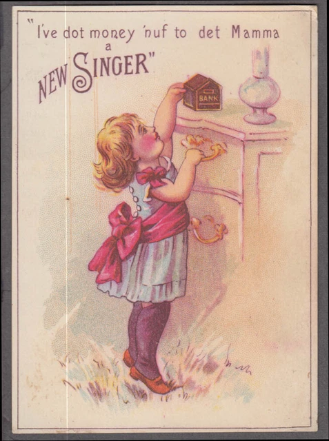 Girl: I've dot money nuf to det Mamma a Singer Sewing Machine trade card 1880s
