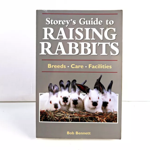 Storeys Guide to Raising Rabbits Op by Bob Bennett (Paperback, 2000)