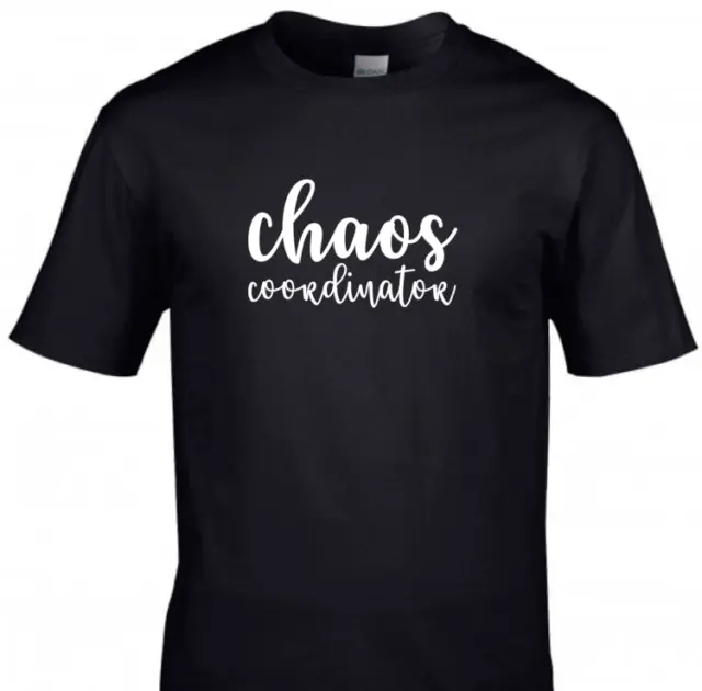 Chaos Coordinator Kids & Adults T-Shirt Funny Tee Top