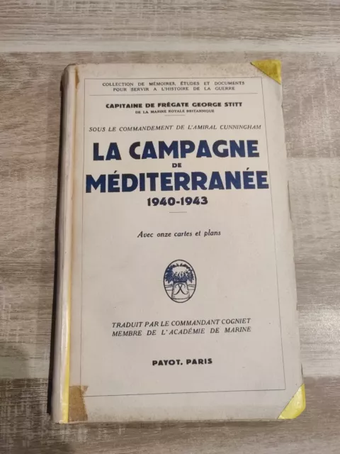 Campagne De Mediterranee 1940-1943 Capitaine George Stitt Marine Guerre Navale