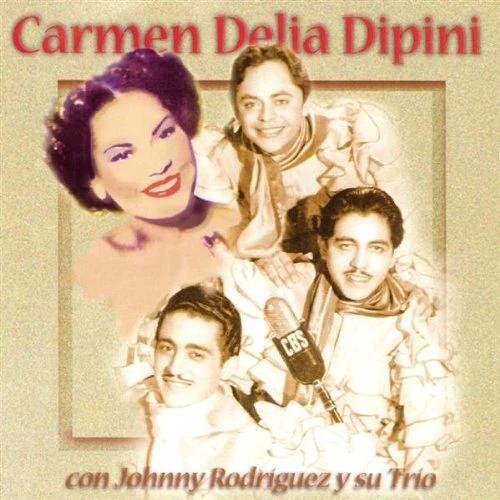 CARMEN DELIA DIPINI - Con Johnny Rodriguez Y Su Trio - CD - **SEALED/ NEW**