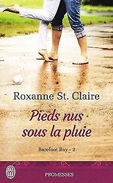 Barefoot Bay, Tome 2 : Pieds nus sous la pluie von St Cl... | Buch | Zustand gut