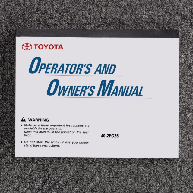 Toyota Forklift 40-2FG25 Operator Owner Maintenance Manual