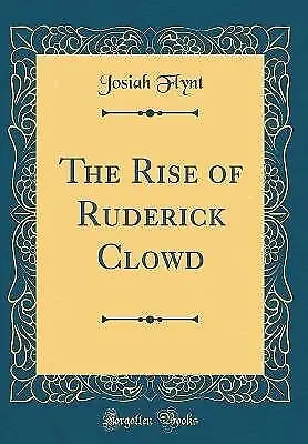 The Rise of Ruderick Clowd Classic Reprint, Josiah