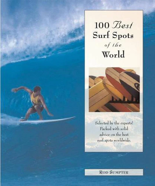 100 BEST SURF Spots in the World: The World's Best Breaks for Surfers ...