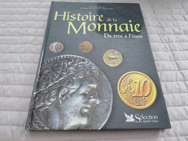 HISTOIRE DE LA Monnaie, Du Troc A L'euro / 2000 / 191 Pages EUR 20,00