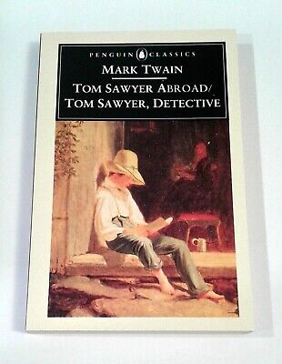 Tom Sawyer Abroad / Tom Sawyer, Detective By Mark Twain (1993) Softcover. New