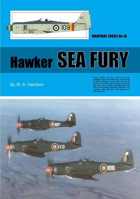 warpaint Series book No. 016, Hawker Sea Fury, By W.A. Harrison, 26 Pages.