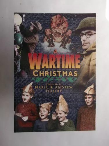 A Wartime Christmas (Christmas Anthologies), Maria  & Andrew Hubert