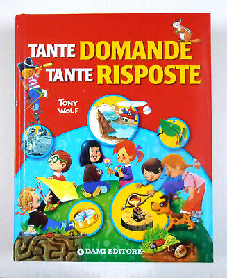 "Tante Domande Tante Risposte" libro per bambini - di T. Wolf - ed. Dami Editore