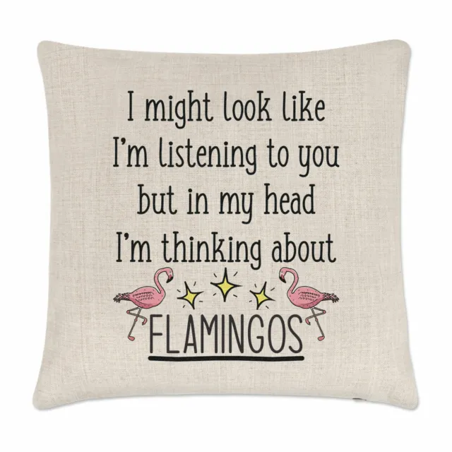 I Might Look Like I'm Listening To You Flamingos Cushion Cover Pillow Pink Joke