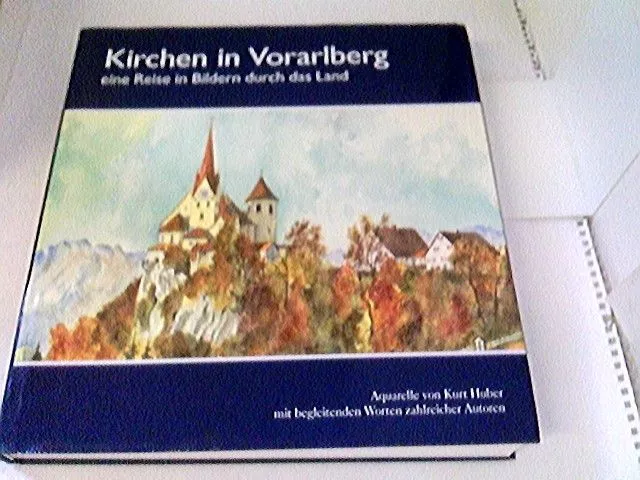 Kirchen in Vorarlberg eine Reise in Bildern durch das Land Diverse: