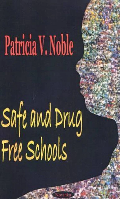 Safe & Drug Free Schools by Patricia V. Noble (English) Paperback Book