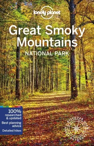 Lonely Planet Great Smoky Mountains National Park 2 [National Parks Guide]